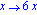 proc (x) options operator,
 arrow; 6*x end proc