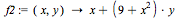 f2 := proc (x, y) options operator, arrow; x+(9+x^2)*y end proc