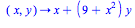 proc (x, y) options operator, arrow; x+(9+x^2)*y end proc