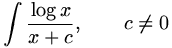 \int{\log x\over x+c},\qquad c\ne0